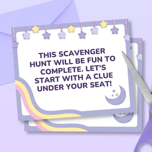 May include: A purple and yellow card with a crescent moon and stars. The card says "This scavenger hunt will be fun to complete. Let's start with a clue under your seat!"