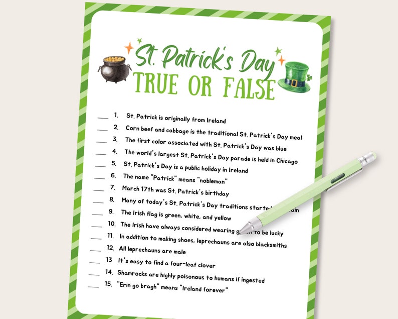 May include: A St. Patrick's Day true or false quiz with 15 questions. The quiz is printed on a white sheet of paper with green and white stripes. The questions are about St. Patrick's Day traditions, history, and folklore.