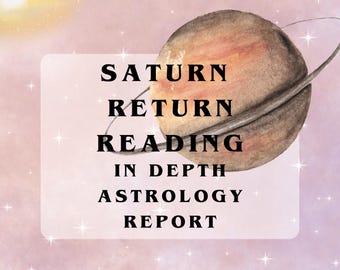 Personalized Saturn Return Reading - In Depth Astrology Reading Report - Includes Journaling Prompts & Affirmations