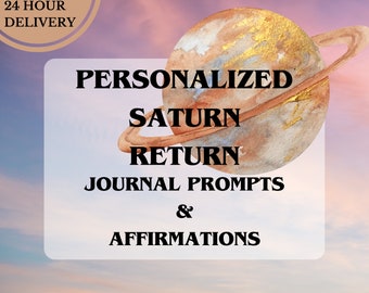 Personalized Saturn Return Journal Prompts & Affirmations - 100 Prompts - 100 Affirmations - Astrology Reading