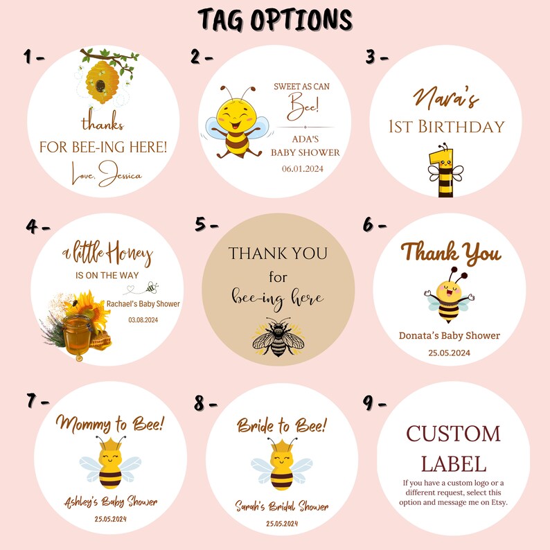 May include: Nine different round sticker designs featuring a bee theme. The stickers have various text, including "Thank You for bee-ing here", "Mommy to Bee!" and "Bride to Bee!"