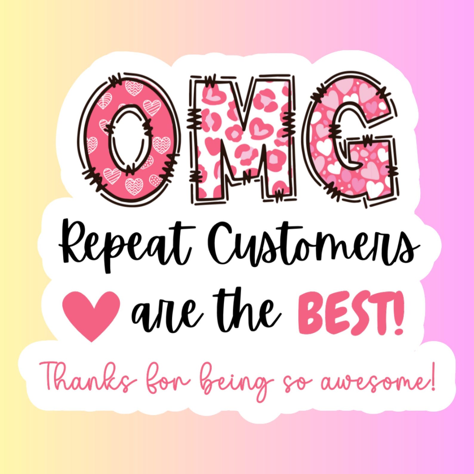 OMG Repeat Customers Are the Best Glossy Thank You Stickers for Small ...