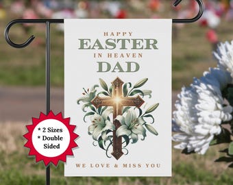 Easter in Heaven Personalized Memorial Garden Flag, Cross & Lily Custom Cemetery/Grave Decoration, Loss of Dad House Banner, Sympathy Gift