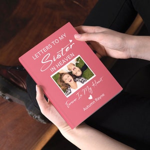 Cartas a mi hermana en el cielo Diario de duelo, Cuaderno fotográfico personalizado, Regalo de simpatía por la pérdida de la hermana, Regalo conmemorativo de la pérdida del mejor amigo
