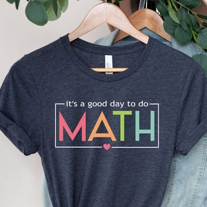 Math Teacher Shirt,It's A Good Day To Do Math Shirt,Math Lover Shirt,Math Teacher Gift,Back To School Gift,Funny Math Shirt,Teacher Tee