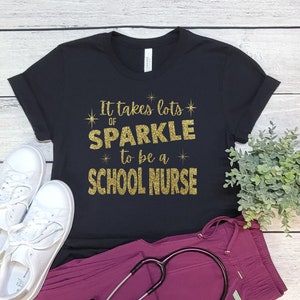 It&#39;s Take A Lot Of Sparkle To Be A School Nurse Shirt, School Nurse Life Shirt, Nurse Shirt, Nursing School Shirt, Gift For Nurse