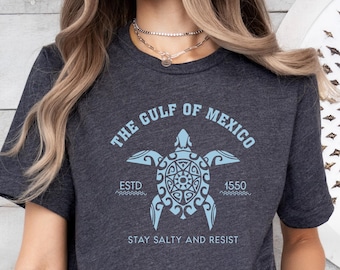 Gulf of Mexico Stay Salty Resistance Shirt, Resist Shirt, Anti Trump Shirt, Democrat Shirt, Democrat Gift Shirt