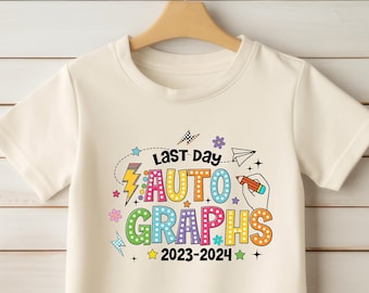 Last Day Of School Official Autograph Shirt, Funny End Of School Shirt, Memory Shirt, Signature Shirt, School Autographs Shirt
