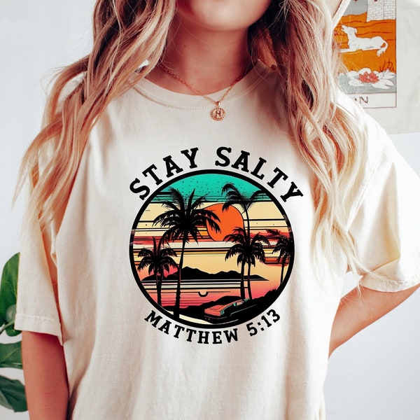 Stay Salty Bible Verse Shirt Christian Shirt Beach TShirt Faith Based Shirt Christian T Shirts Jesus Shirt Trendy Modest Christian Shirts
