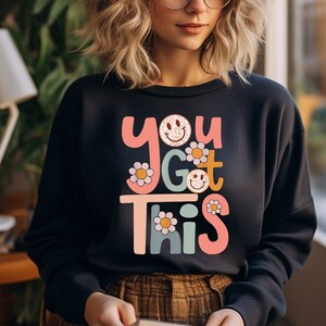 You Got This Shirt, Motivational Shirt, Gift For Her, Inspirational Shirt, Motivational Gift, Cute Women Shirt, Retro Groovy Shirt, Teacher