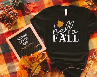 Hello Fall Shirt, Hello Fall, Autumn Shirt ,Fall Shirt,Pumpkin Spice Shirt,Funny Fall Shirt,Womens Fall Shirt,Hello Fall Tee,Cute Fall Shirt
