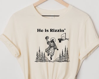 He Is Rizzin' Shirt, Funny Jesus Shirt, Humor Easter Shirt, Christian Easter Shirt, Easter Gift, Easter Day Outfit, Jesus Basketball Easter