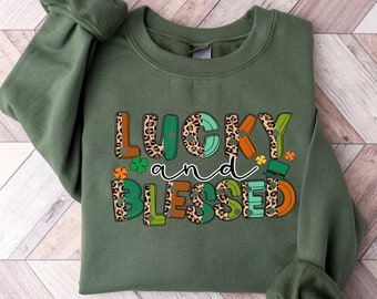 Cute Lucky Sweatshirt, Funny St Patrick's Day Sweatshirt, Happy Shamrock Shirt, Irish Shirt, Women's St Patricks Day Shirt