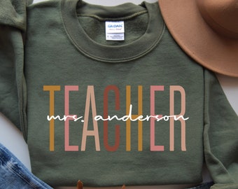 Custom Personalized Teacher Name Sweatshirt, Teacher Mrs Shirt, Cute Teacher Sweatshirt, Teacher Appreciation Sweatshirt, Gift for Teacher