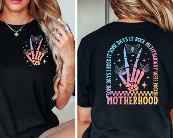 Motherhood Sometimes I Rock It Sometimes It Rocks Me Shirt, Mama Shirt, Mom Shirt, Rocker Mom Gifts, Mothers Day Gift Shirt, Rocker Mama Tee