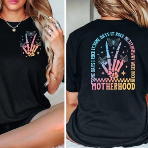 Motherhood Sometimes I Rock It Sometimes It Rocks Me Shirt, Mama Shirt, Mom Shirt, Rocker Mom Gifts, Mothers Day Gift Shirt, Rocker Mama Tee