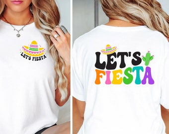 Let's Fiesta Shirt, Cinco de Mayo Shirt, Mexican Shirt, Fiesta Tshirt, Cinco de Mayo Shirt, Fiesta Squad, Cinco de Mayo Shirt, Gift For Her