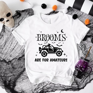 Brooms are for Amateurs Shirt, Halloween Shirt,Funny Halloween Shirt, Offroad Shirt,Halloween Party Shirt,Unisex Halloween Shirt,Witch Shirt