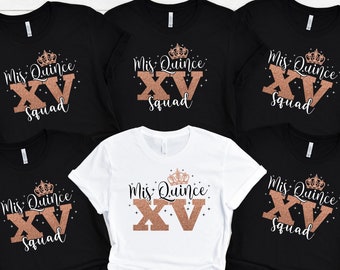 Mis Quince Squad Shirt, Quinceanera Gift Shirt, 15th Birthday Shirt, Quinceanera Matching Tee, Feliz Cumpleanos Shirt, Sweet 15 Gift Shirt