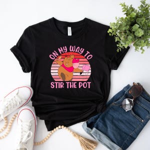 On My Way To Stir The Pot Tshirt, Funny T-shirt, Funny Mother Sweatshirt, Mom Kitchen Shirt, Cute Bear Shirt, Funny Animal Shirt