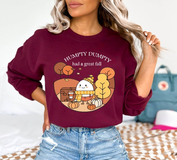 Cute Fall Shirt, Humpty Dumpty Had A Great Fall Sweatshirt, Autumn/Fall Shirt, Trendy Fall Shirt, Humpty Dumpty Shirt