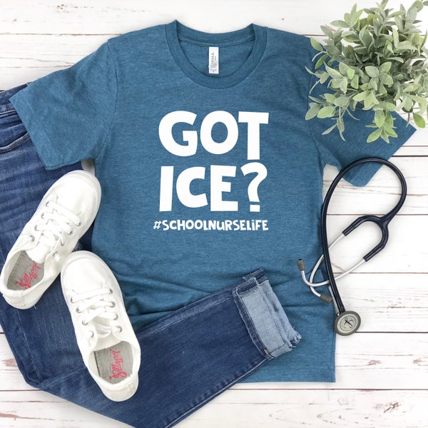 Got Ice School Nurse Shirt, School Nurse Shirt, School Nurse Gift, Nurse Shirt,School Nurse Tee,Nurse Appreciation,Gift For Nurse,Nurse Week