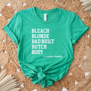 Bleach Blonde Bad Built Botched Body' Shirt, Sweatshirt Crockett