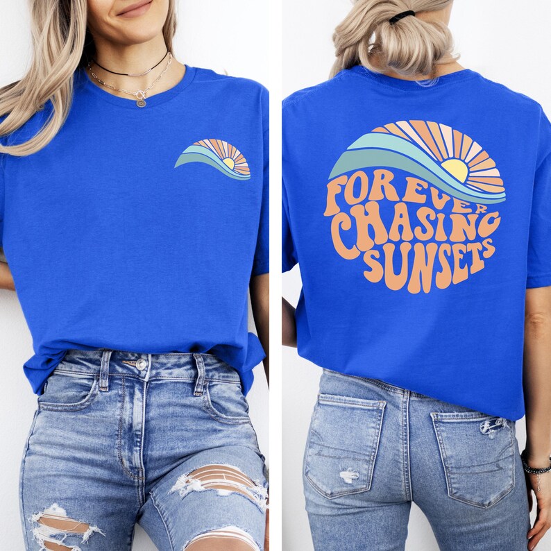 Forever Chasing Sunsets Shirt, Sunsets Shirt, Summer Shirt, Beach Shirt, Summer Shirt, ,Beach Shirt,Family Vacation Gift, Girls Trip Shirts image 4