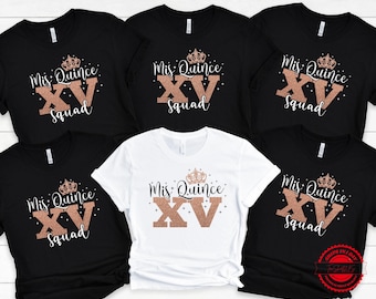 Mis Quince Squad Faux Glitter Shirt, 15th Birthday Shirt, Quinceanera Matching Tee, Feliz Cumpleanos Shirt, Sweet 15 Gift Shirt