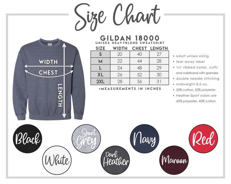 May include: Size chart for Gildan 18000 unisex heavyweight blend sweatshirt. The chart shows sizes S through 2XL with corresponding width, chest, and length measurements in inches. The sweatshirt is available in black, white, sport grey, dark heather, navy, maroon, and red.