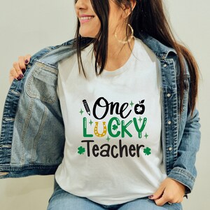 One lucky teacher Shirt,Shamrock Shirt,Saint Patricks Day Shirt,Teacher St Patricks Day shirt,Saint Patricks Day, Elementary Teacher Gift