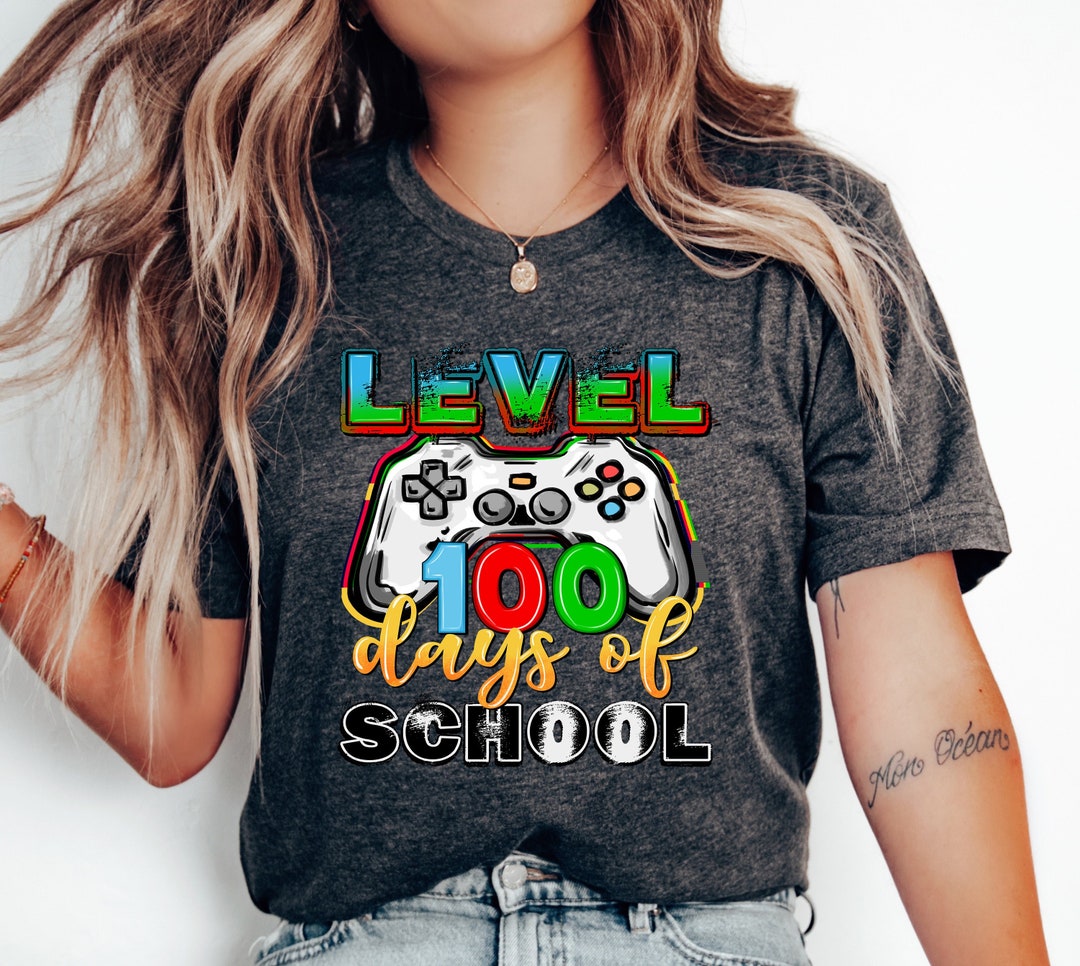 Level 100 Days of School Completed Shirt, Happy 100 Days of School, 100 ...