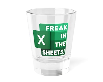 Freak in the Sheets - Shot Glass Accountant Gift - Rough tax season