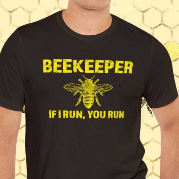 Funny Beekeeper Shirt, Beekeeping Gift, Bee Lover Shirt, Beekeeping Shirt, Bee Lover Gift, Bee Shirt, Beekeeper If I Run You Run T-Shirt