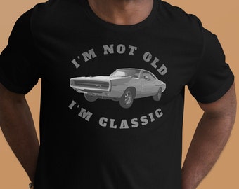 I'm not Old I'm Classic vintage American Muscle car design for car guys and all car lovers, gender neutral tops and tees
