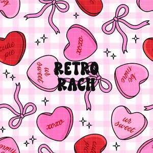 May include: A repeating pattern of pink and red candy hearts with phrases like "xoxo" and "ur sweet", along with pink bows and stars on a pink and white checkered background. The text "RETRO RACH" is in the center.