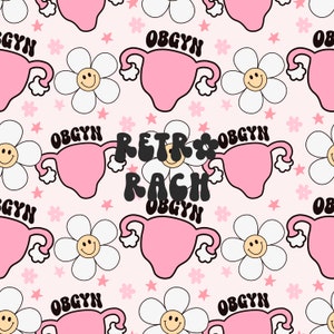 Könnte beinhalten: Ein sich wiederholendes Muster mit rosa Gebärmutter-Illustrationen, lächelnden weißen Gänseblümchen und kleinen rosa Sternen auf hellrosa Hintergrund. Der Text "OBGYN" und "Retro Rach" ist ebenfalls enthalten.