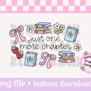 Op de afbeelding: Digitale illustratie met een lichtroze en witte geruite achtergrond. De afbeelding toont de tekst "just one more chapter" omringd door boeken, bloemen, strikken en aardbeien. De woorden "png file" en "instant download" zijn ook aanwezig.