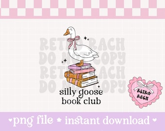Silly Goose Book Club PNG - retro sublimation design - trendy shirt design - original design