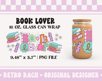 Book Lover Cup Wrap - 16 OZ Glass Can Wrap File - PNG file for sublimation - retro trendy original design