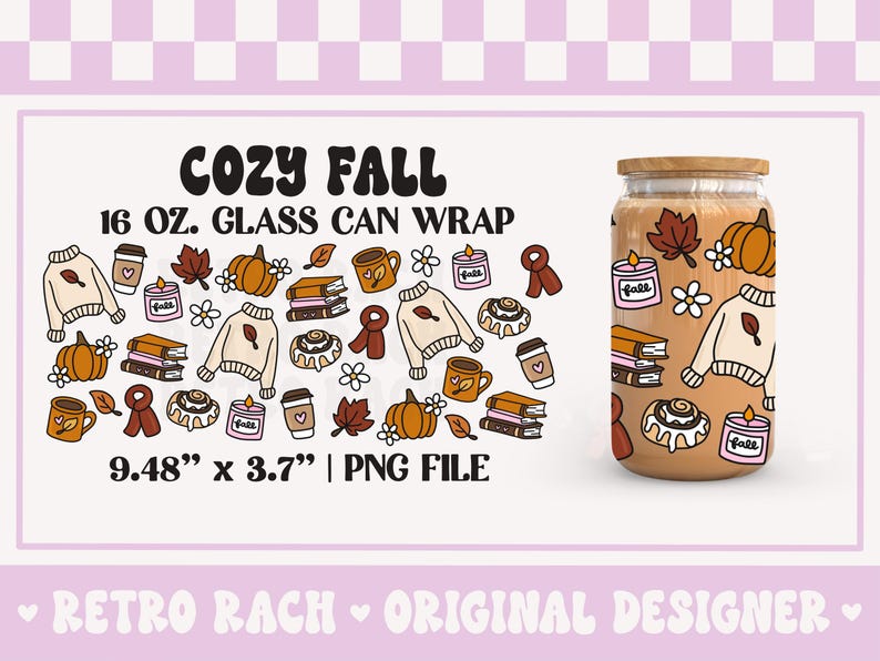 May include: A glass can wrap with a cozy fall theme. The design includes pumpkins, sweaters, coffee cups, candles, and leaves. The text reads "COZY FALL" and "16 OZ. GLASS CAN WRAP". The wrap measures 9.48" x 3.7".