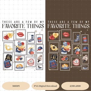 May include: A digital print featuring a grid of illustrated icons, including a jersey, lips, and a heart-shaped cake. The text "THESE ARE A FEW OF MY FAVORITE THINGS" is at the top. The image is available as a PNG digital download.