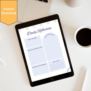 May include: A digital planner template on a tablet screen with the text "Daily Reflection". The template includes sections for "Today I Achieved", "Things That Made Me Happy", "Daily Gratitude List", "Intention for Tomorrow", and "Note to Self".