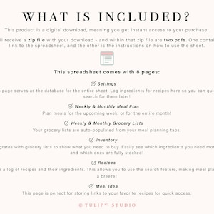 May include: A digital download for a meal planning spreadsheet with eight pages. The pages include settings, weekly and monthly meal plans, grocery lists, inventory, recipes, and a meal idea page. The text "WHAT IS INCLUDED?" is at the top of the page.