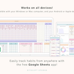 May include: A screenshot of a laptop, tablet, and phone displaying a digital habit tracker. The tracker is designed to be used with Google Sheets and features a calendar, habit tracking charts, and reflection sections. The text on the image reads "Works on all devices! Compatible with your Windows or Mac computer, and your Android or Apple devices." and "Easily track habits from anywhere with the free Google Sheets app!"