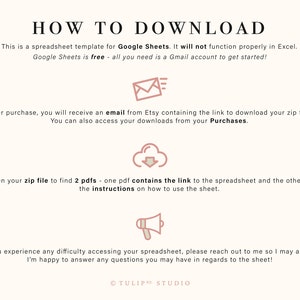 May include: How to download a Google Sheets spreadsheet template. After purchase, you will receive an email with a link to download a zip file containing two PDFs. One PDF contains the link to the spreadsheet and the other contains instructions on how to use the sheet.