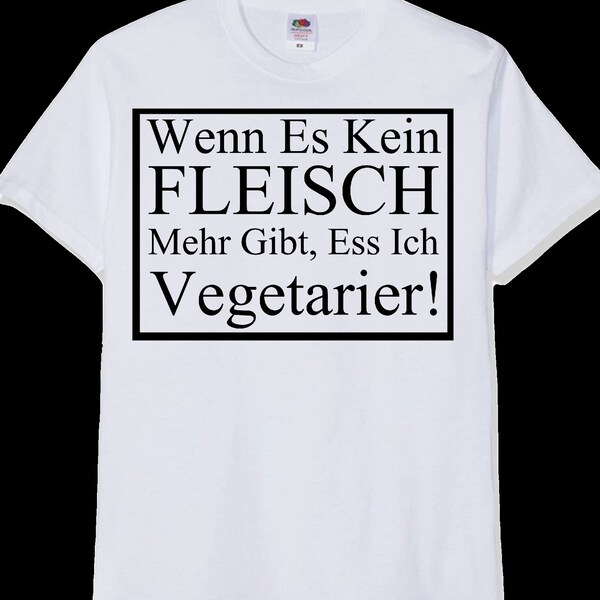 Vegetarier essen Shirt