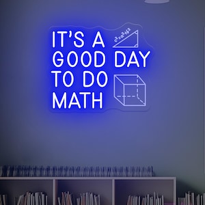 It's A Good Day To Do Math Leuchtreklame, Mathe-Klassenzimmer Zeichen, Mathe-Lehrer Geschenk, Klassenzimmer Dekor, Mathe-Liebhaber Geschenkideen, Klassenzimmer Willkommensschild