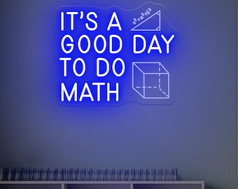 It's A Good Day To Do Math Neon Sign, Math Classroom Sign, Math Teacher Gift, Classroom Decor, Math Lover Gift Ideas, Classroom Welcome Sign