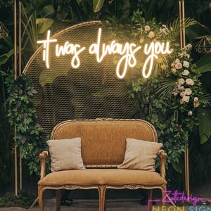 Letreiro de neon It Was Always You personalizado, letreiro de LED para decoração de casamento, decoração de parede com luz neon, letreiro de parede para festa de noivado, letreiro personalizado para cenário de casamento